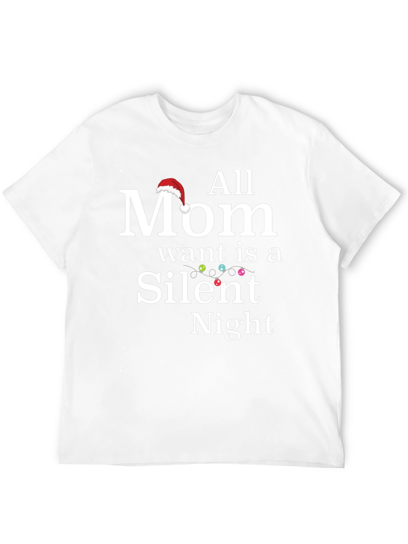 All Mom Wants is a Silent Night Christmas T-Shirt