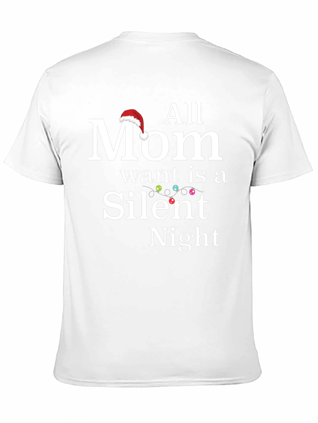 All Mom Wants is a Silent Night Christmas T-Shirt