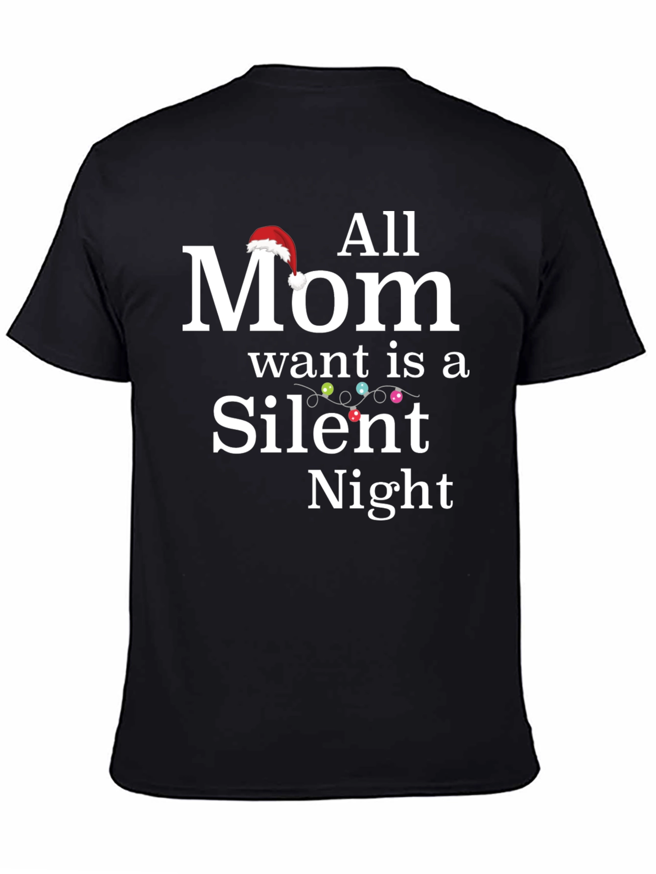 All Mom Wants is a Silent Night Christmas T-Shirt