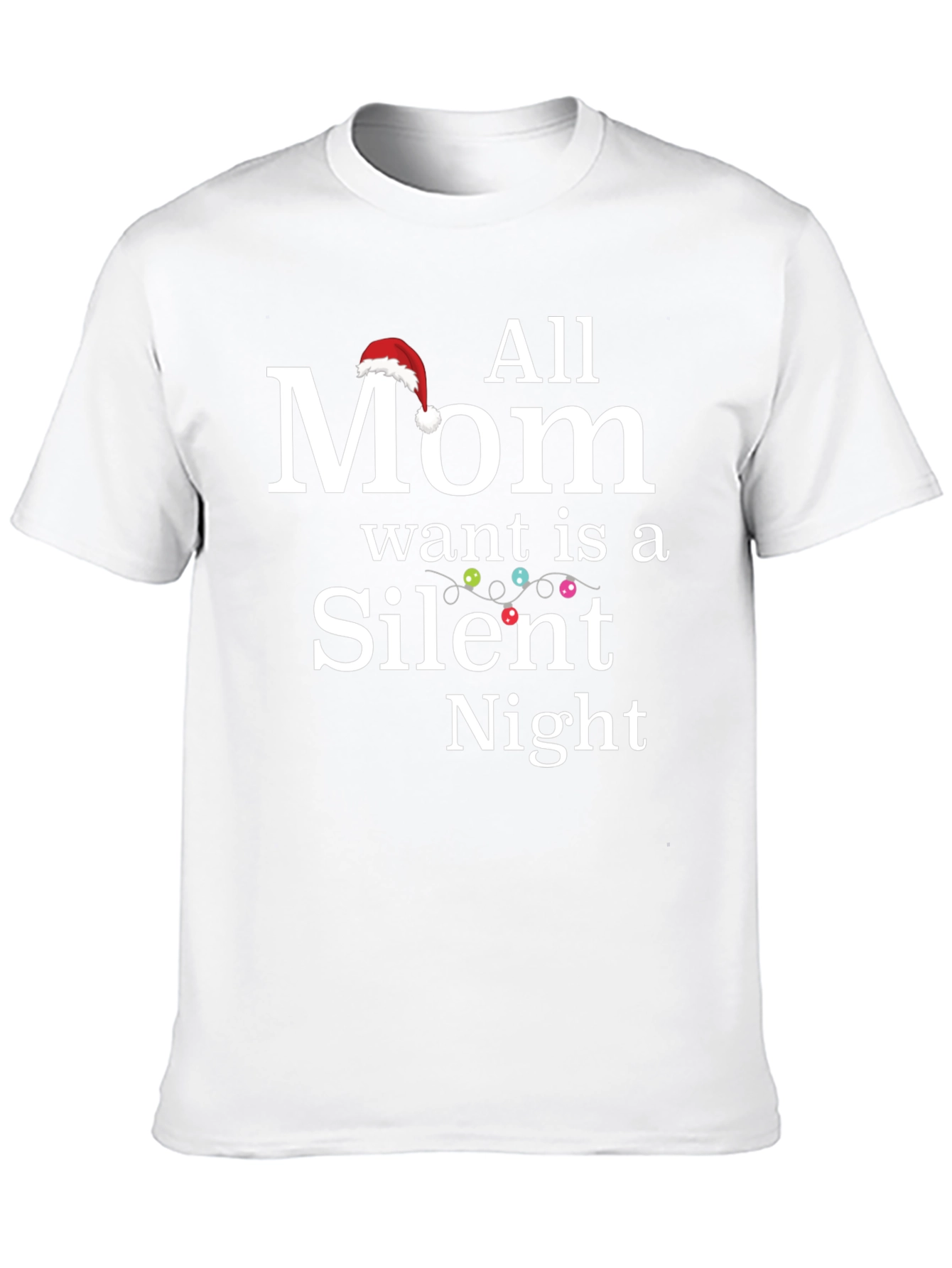 All Mom Wants is a Silent Night Christmas T-Shirt