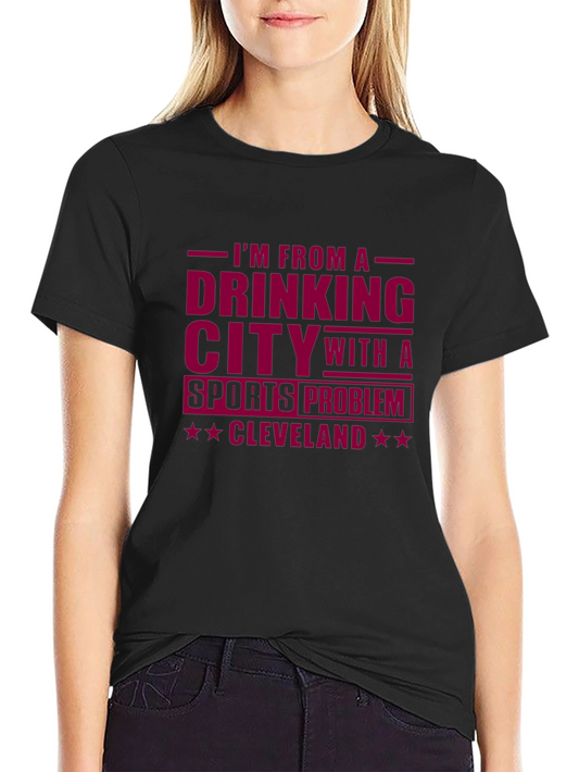 Cleveland Drinking City Sports Problem T-Shirt