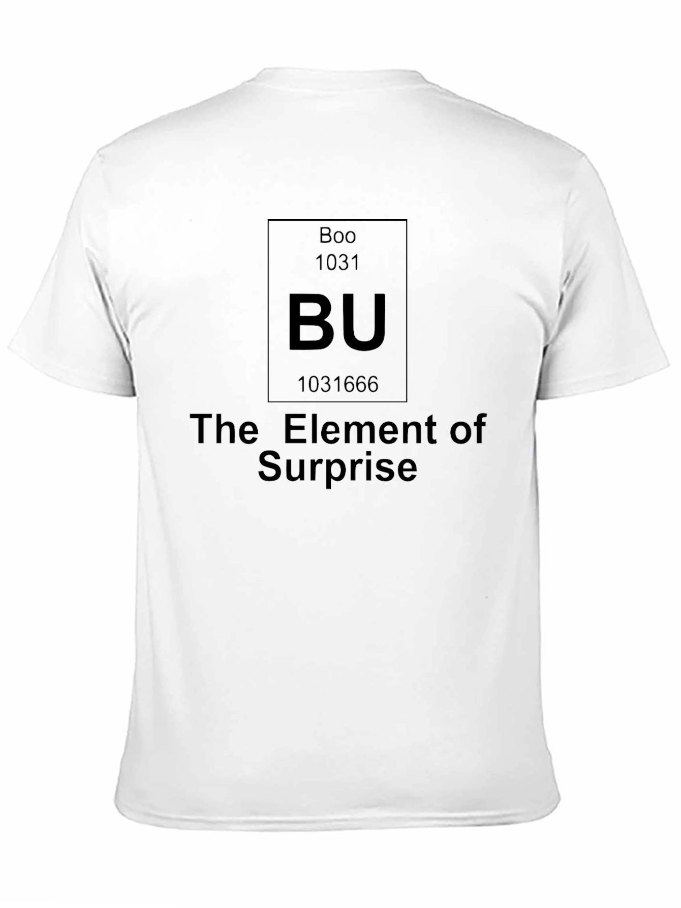 Boo Halloween Element of Surprise T-Shirt