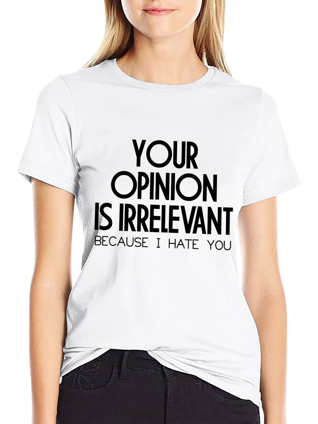 Irreverent Slogan Tee - Your Opinion Is Irrelevant