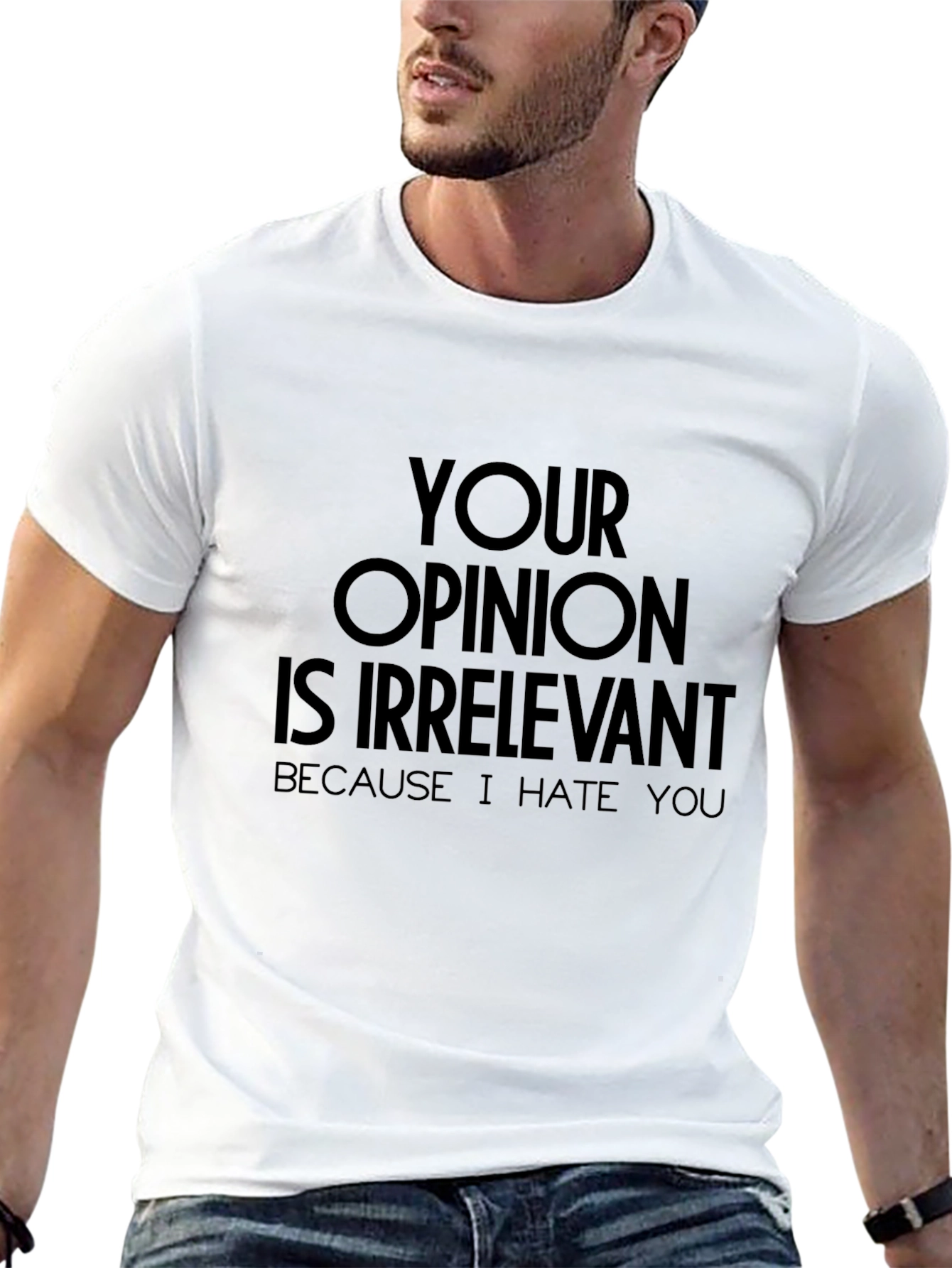 Irreverent Slogan Tee - Your Opinion Is Irrelevant