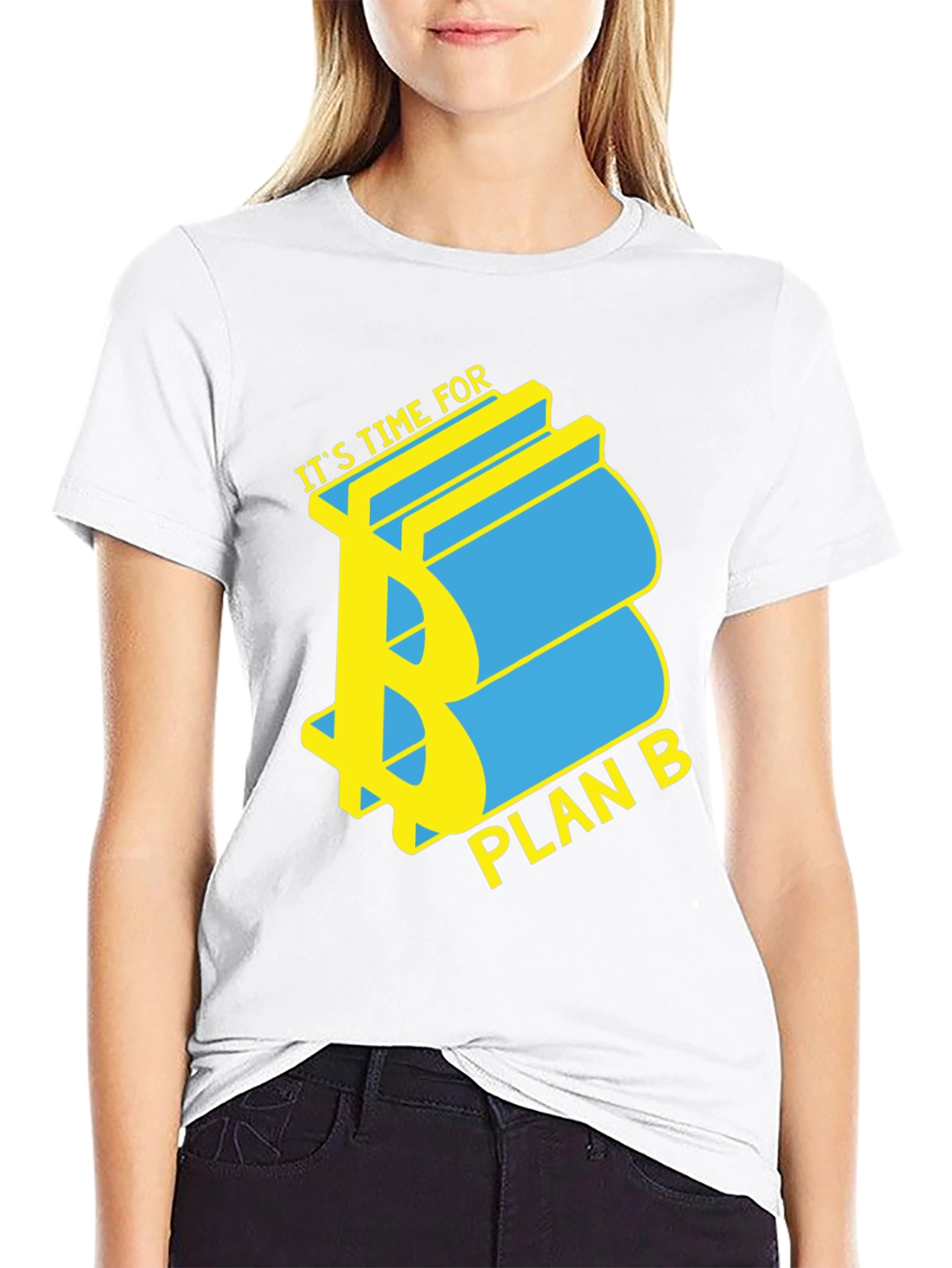 Its Time For Plan B T-Shirt