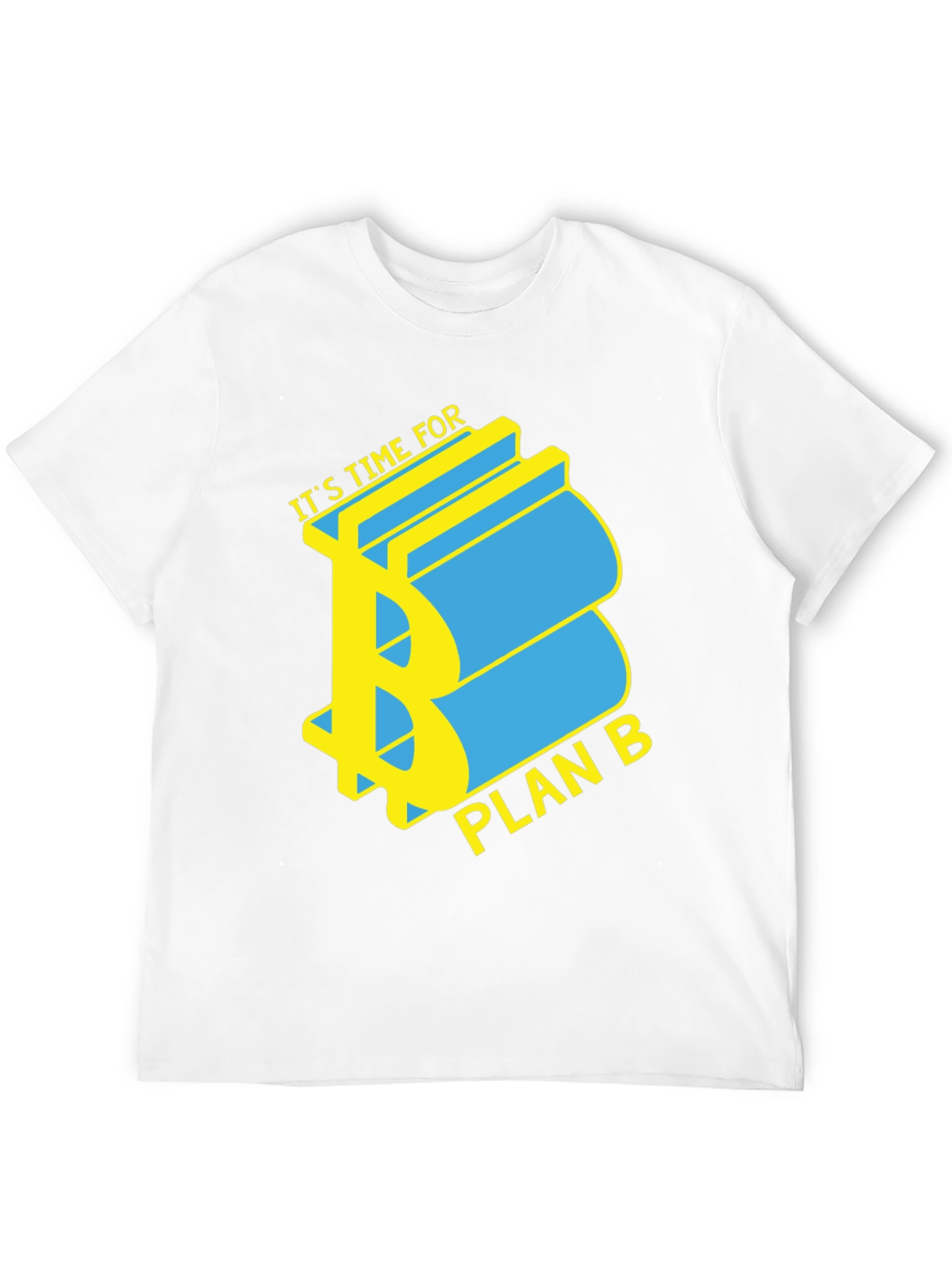 Its Time For Plan B T-Shirt