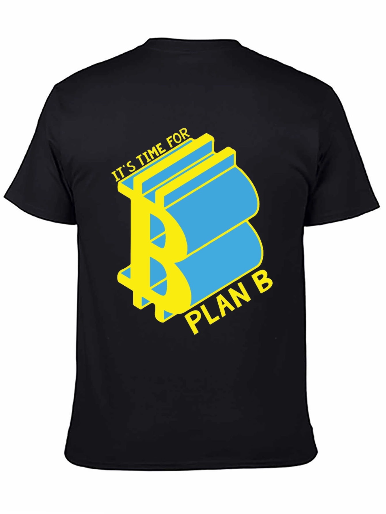Its Time For Plan B T-Shirt
