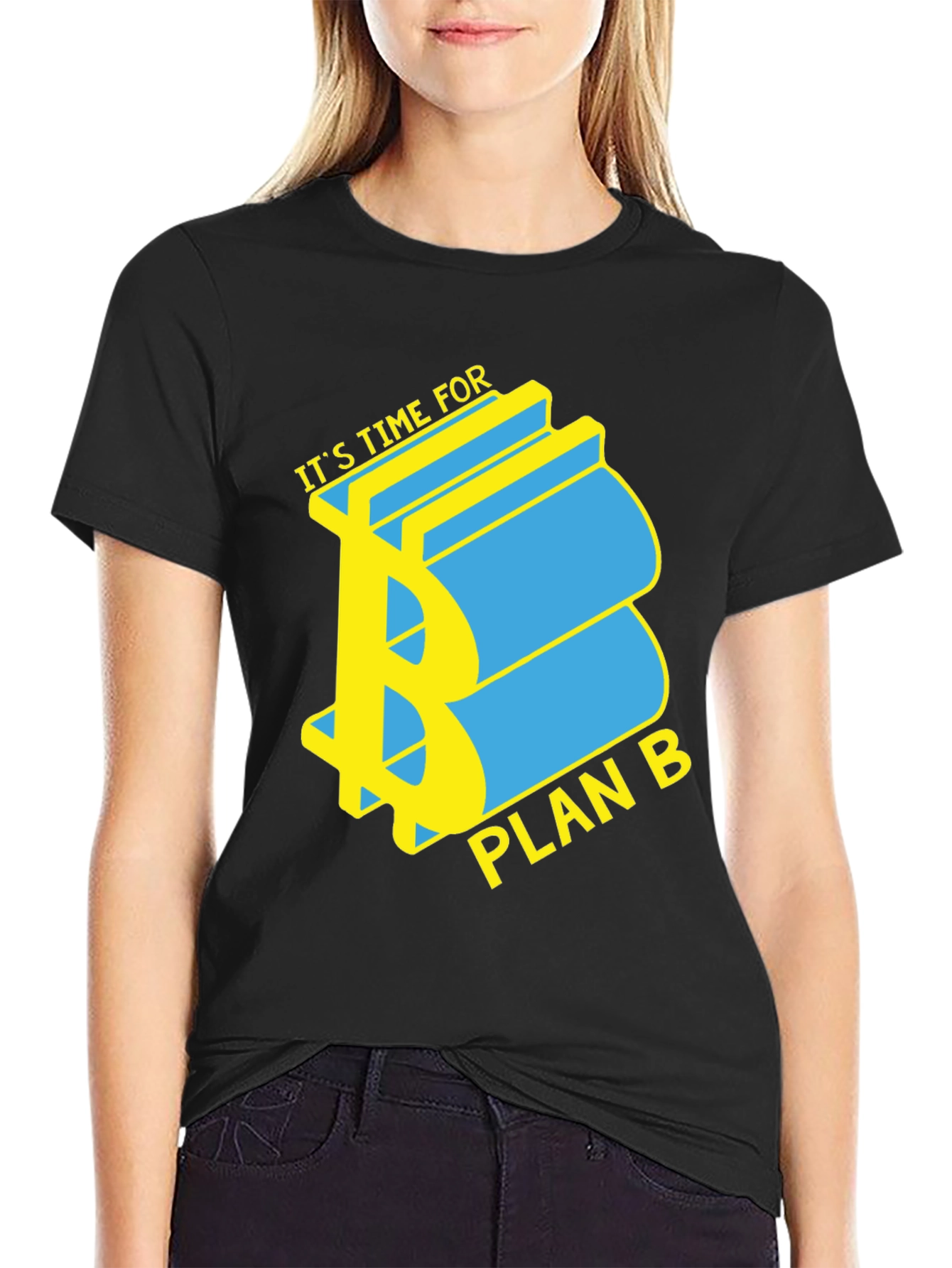 Its Time For Plan B T-Shirt