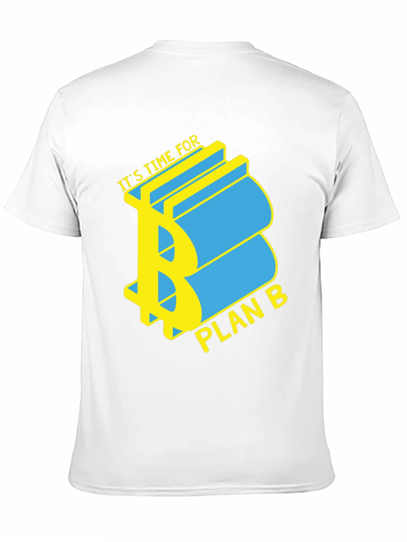 Its Time For Plan B T-Shirt