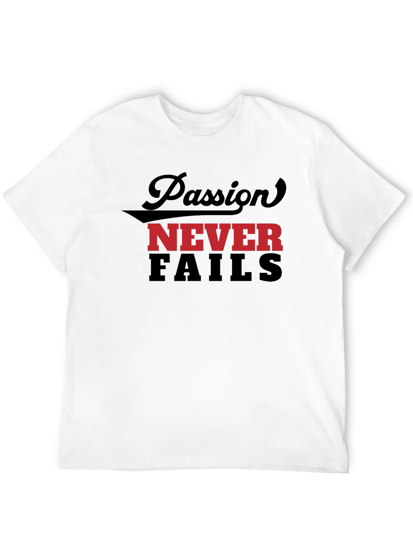 Passion Never Fails Graphic Tee