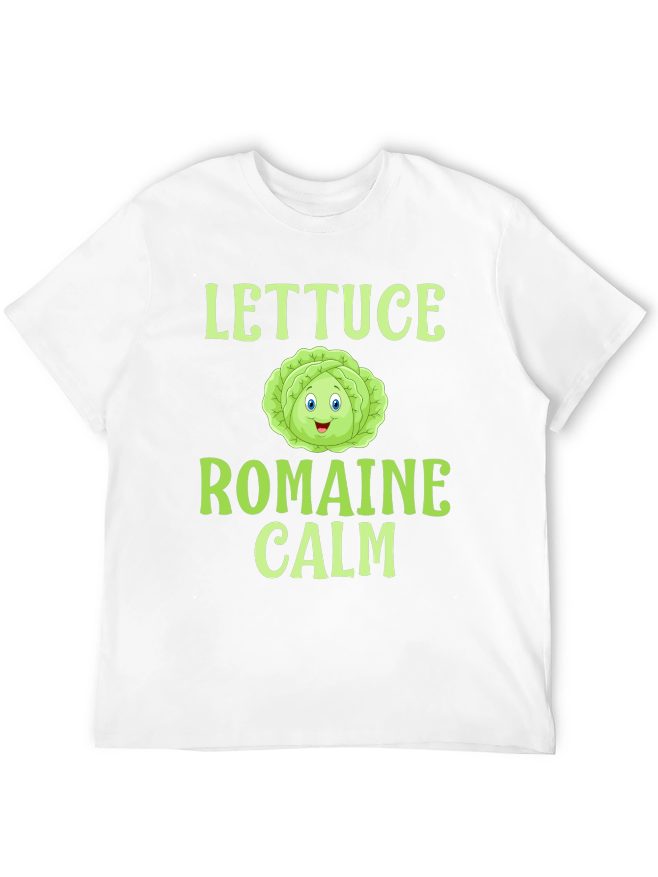 Lettuce Romaine Calm T-Shirt - Funny Food Pun Tee