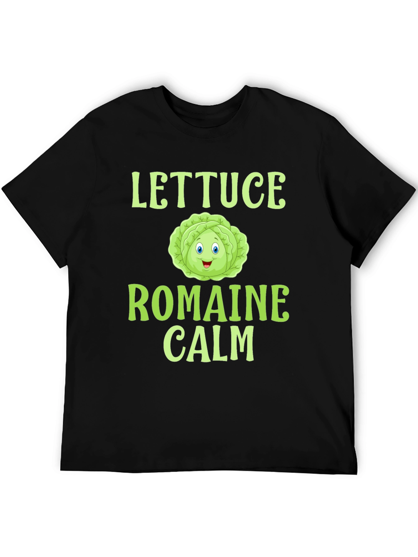 Lettuce Romaine Calm T-Shirt - Funny Food Pun Tee