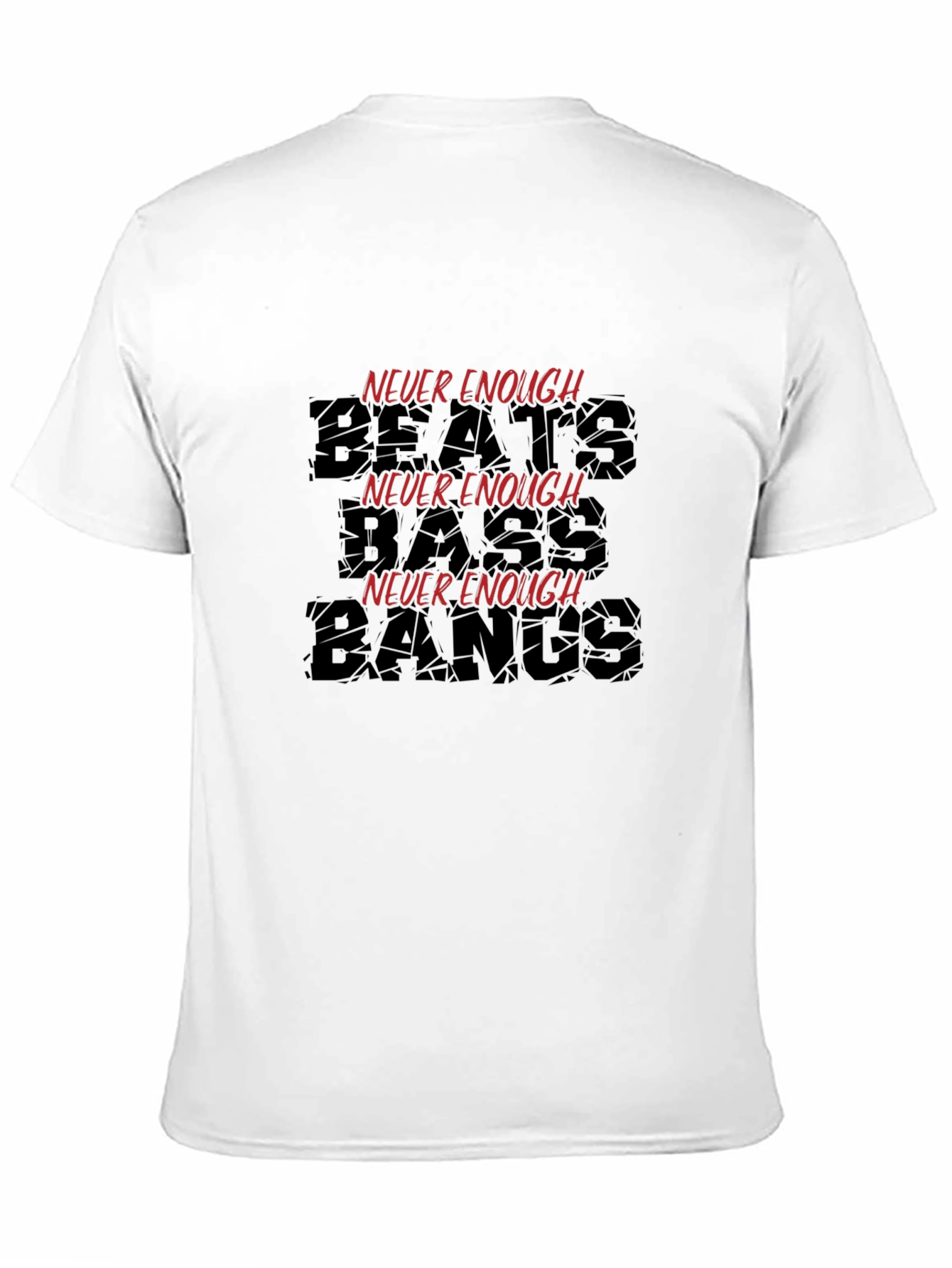 Never Enough Beats Bass Bangs Black T-Shirt