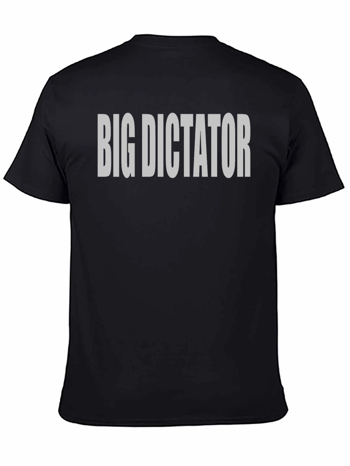 Big Dictator T-Shirt - Bold Statement Tee