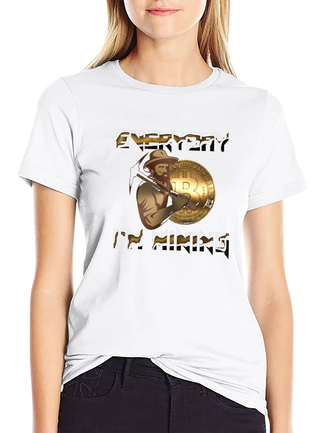 Everyday Im Mining Bitcoin T-Shirt