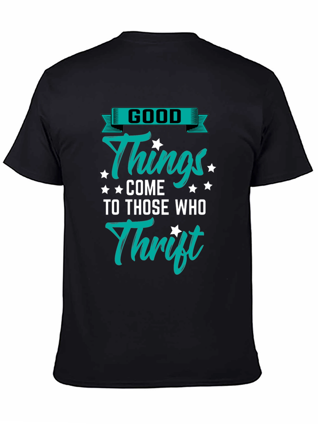 Good Things Come to Those Who Thrift T-Shirt
