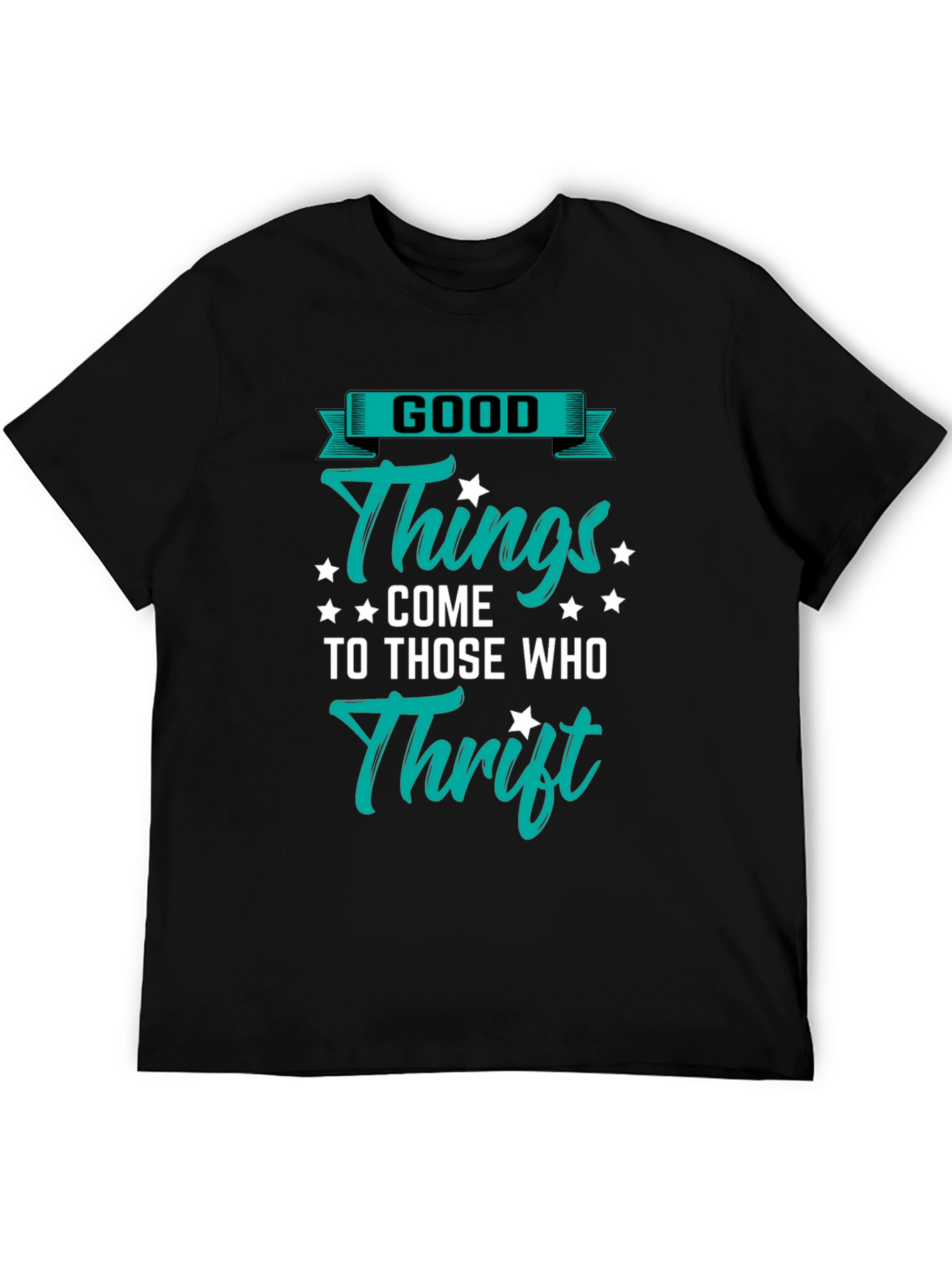 Good Things Come to Those Who Thrift T-Shirt
