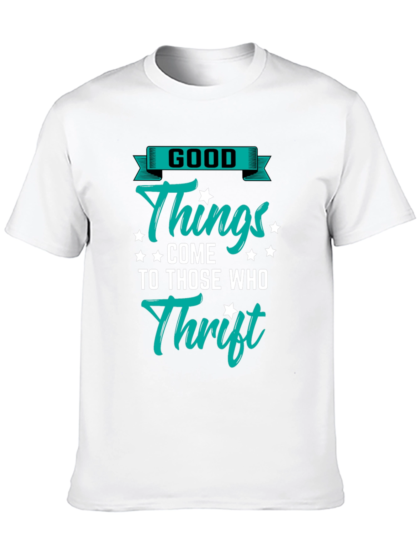 Good Things Come to Those Who Thrift T-Shirt
