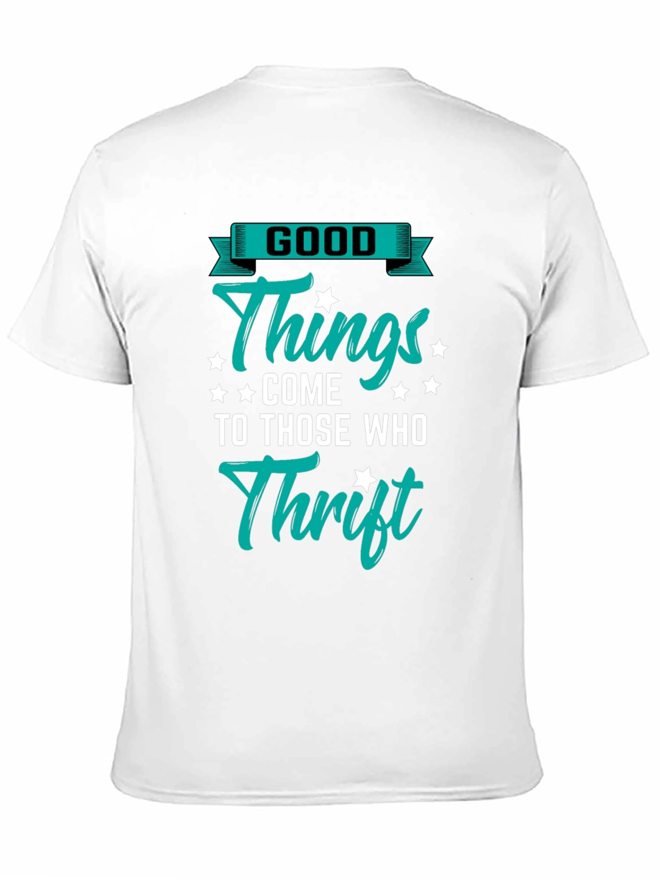 Good Things Come to Those Who Thrift T-Shirt