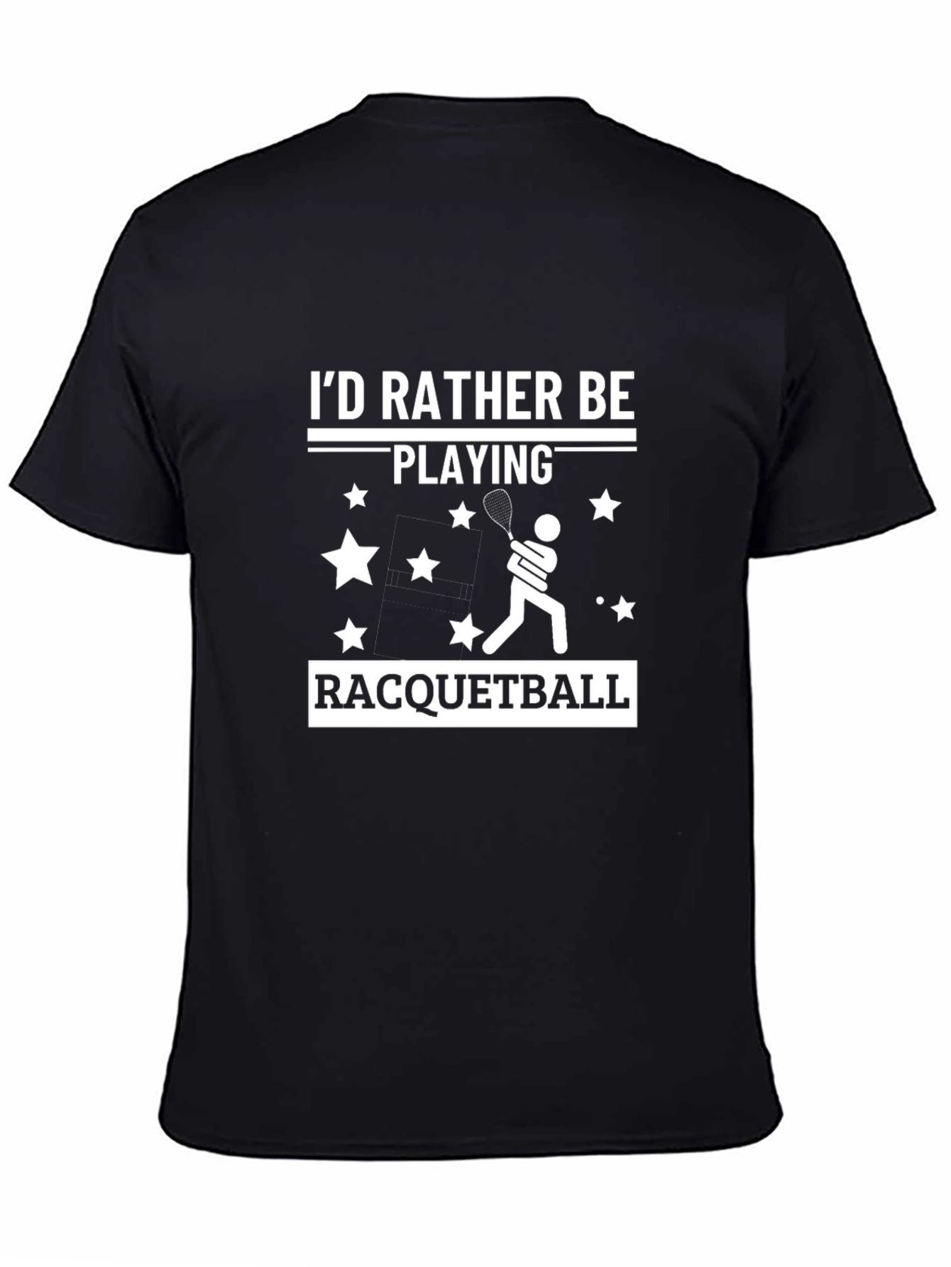 Racquetball Player T-Shirt - Id Rather Be Playing Tee