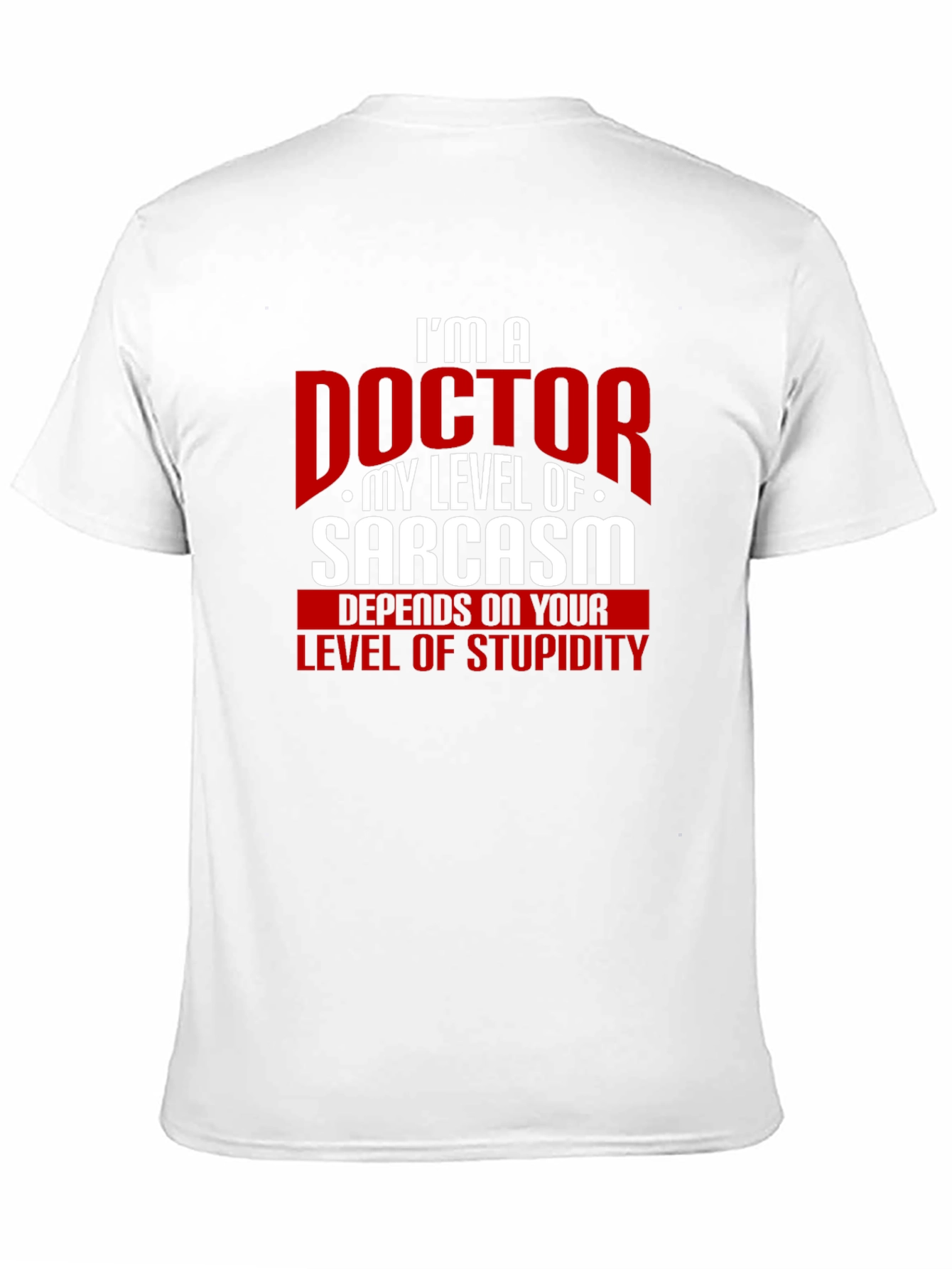 Sarcastic Doctor Humor T-Shirt