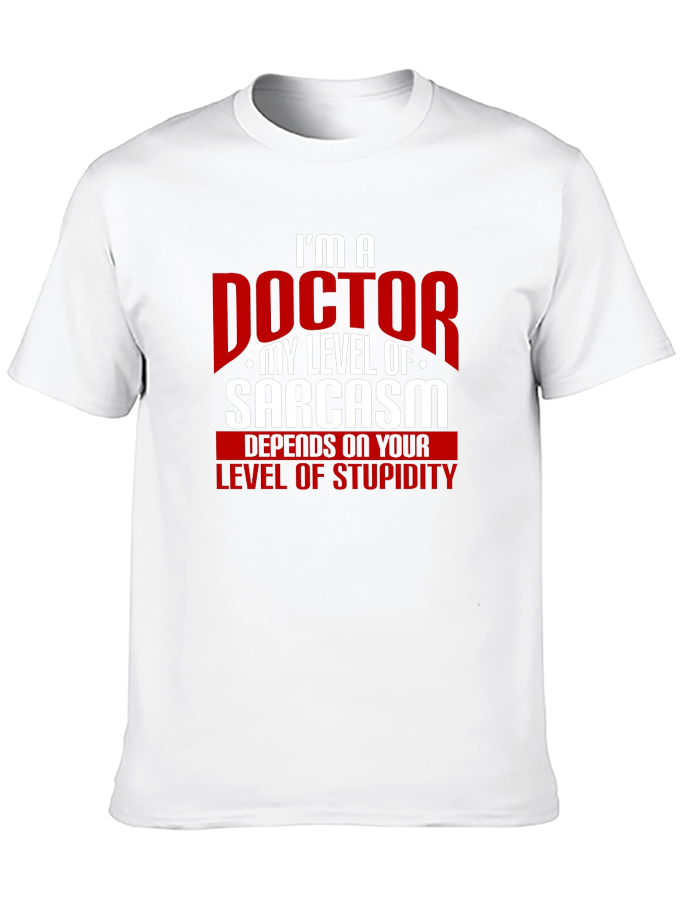 Sarcastic Doctor Humor T-Shirt
