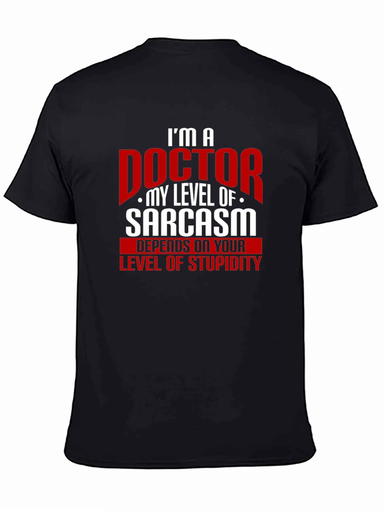 Sarcastic Doctor Humor T-Shirt