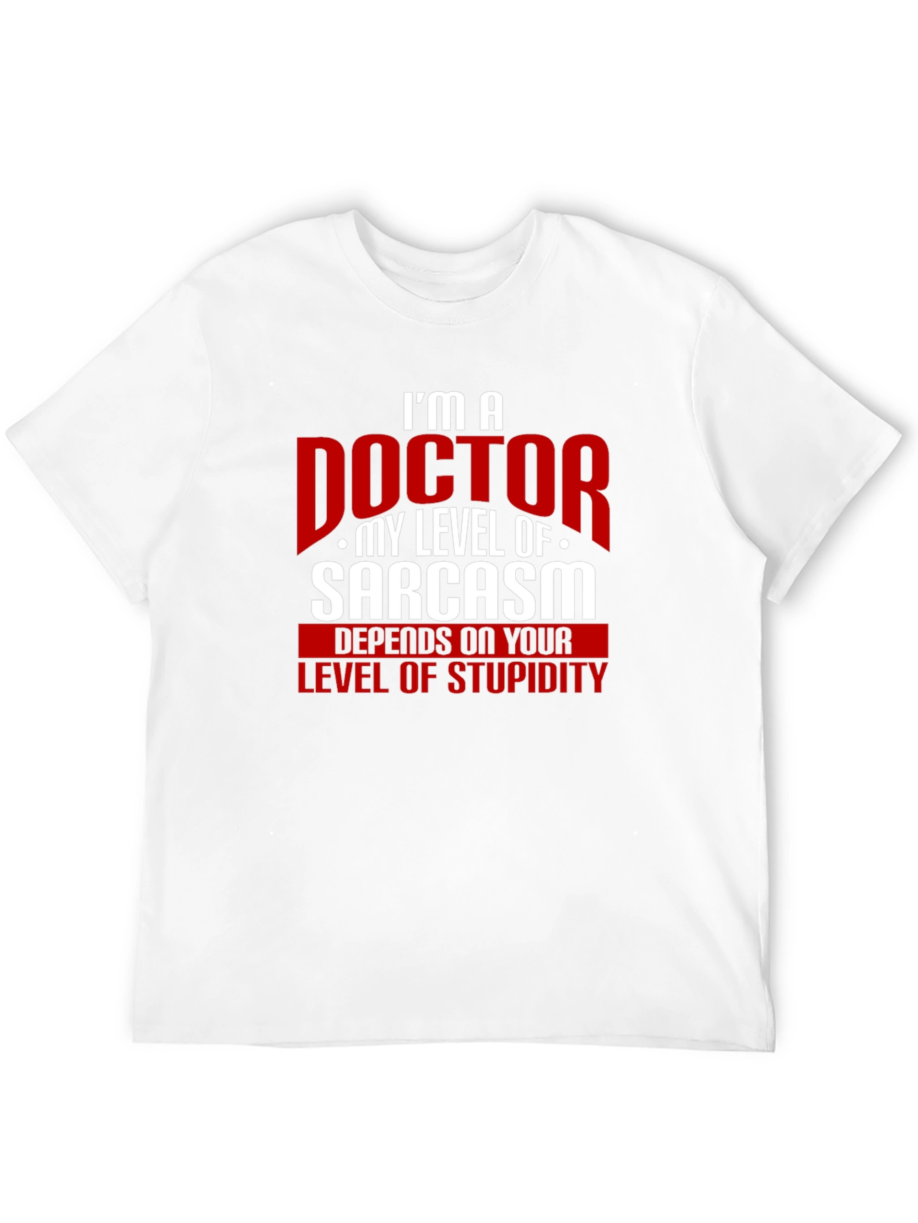 Sarcastic Doctor Humor T-Shirt