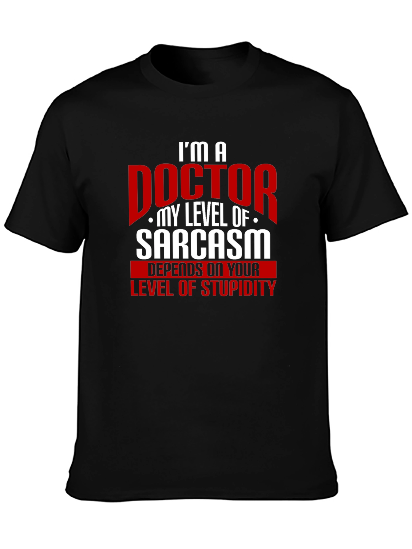 Sarcastic Doctor Humor T-Shirt