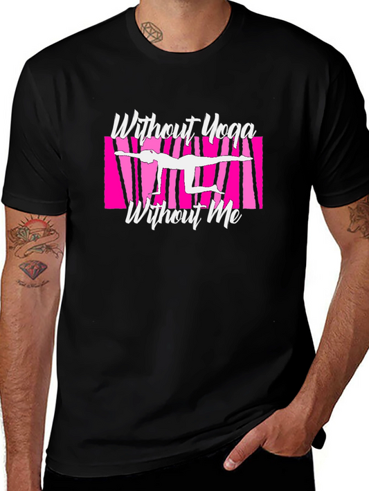 Yoga Lover Graphic Tee - Without Yoga Without Me