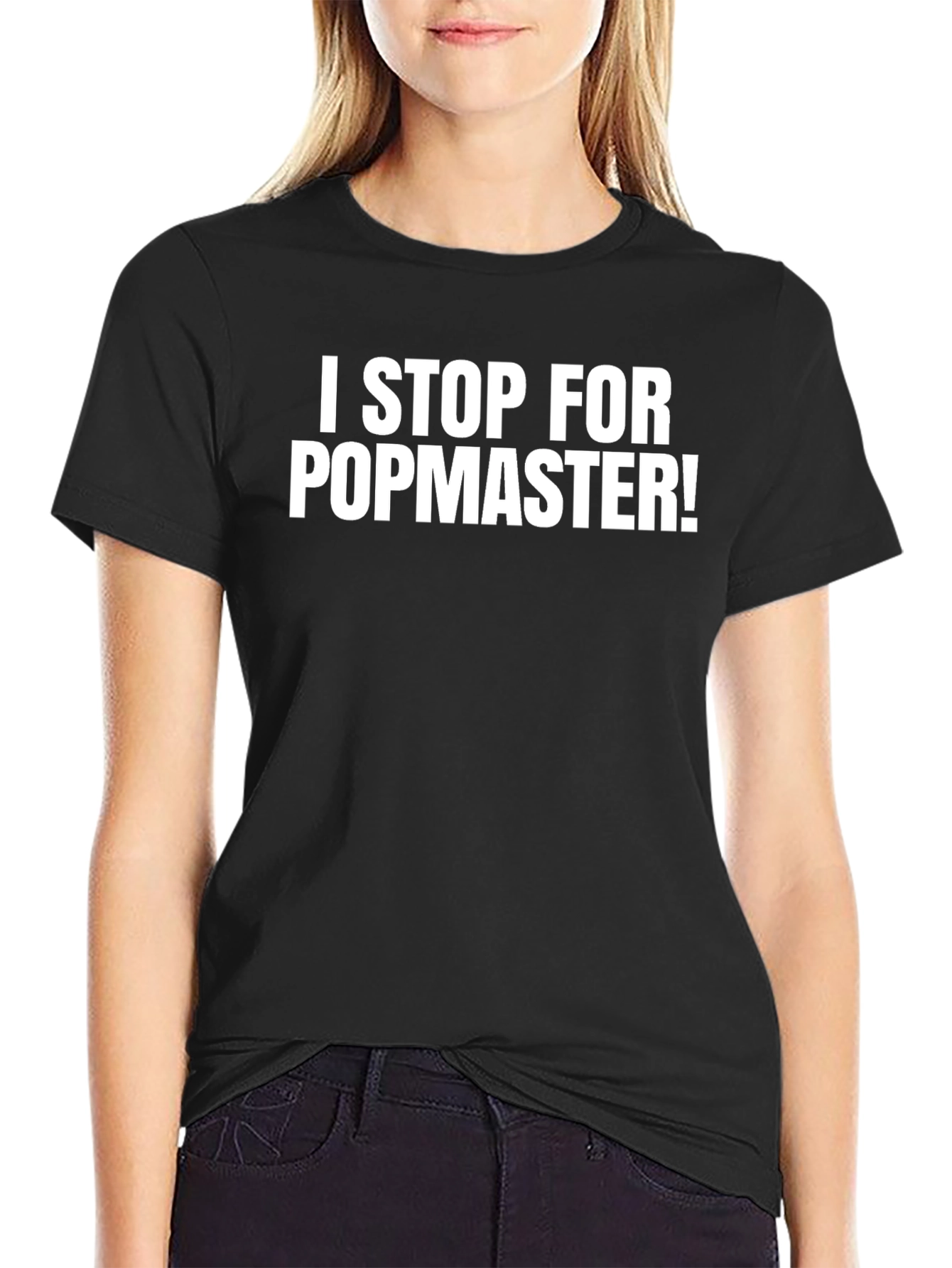 I Stop For Popmaster! Funny Black T-Shirt