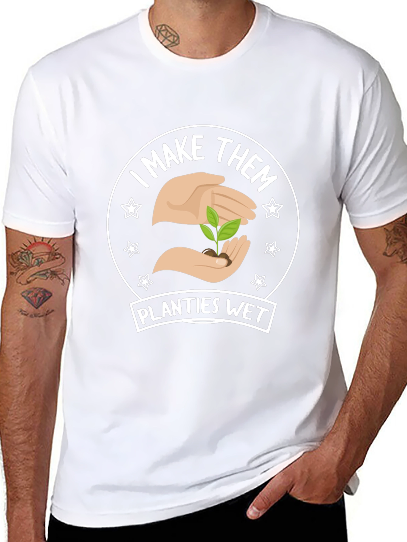 I Make Them Planties Wet - Funny Gardening T-Shirt
