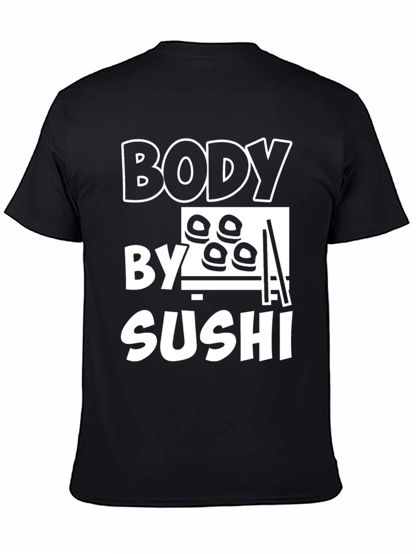 Body By Sushi T-Shirt - Funny Foodie Tee