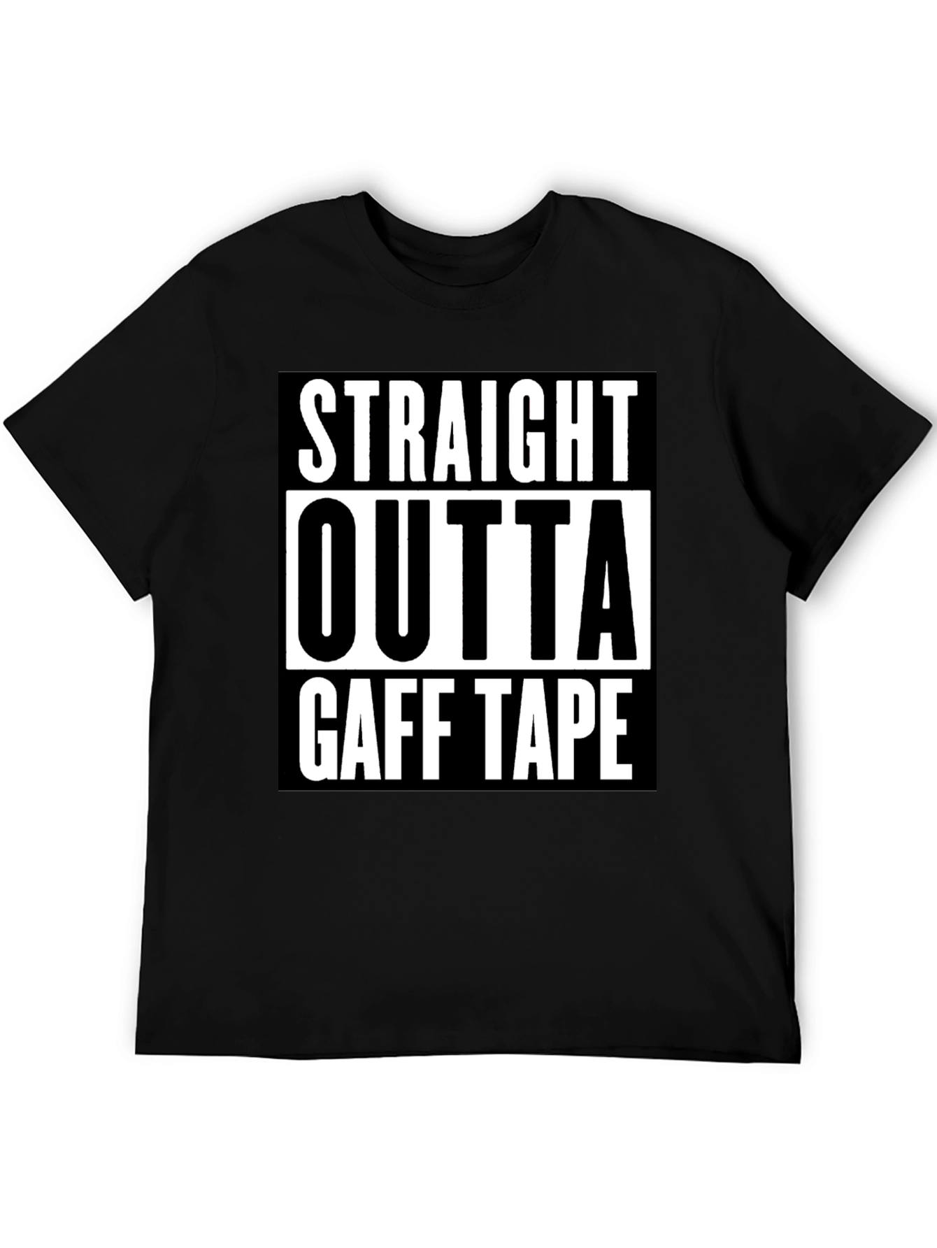 Straight Outta Gaff Tape Black Graphic Tee