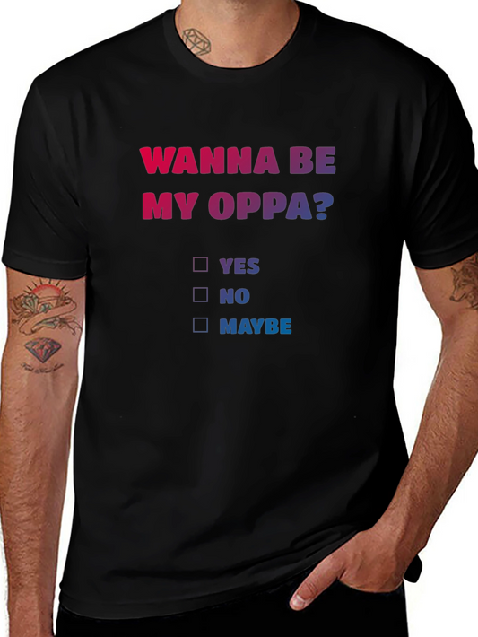 Wanna Be My Oppa? Graphic Tee