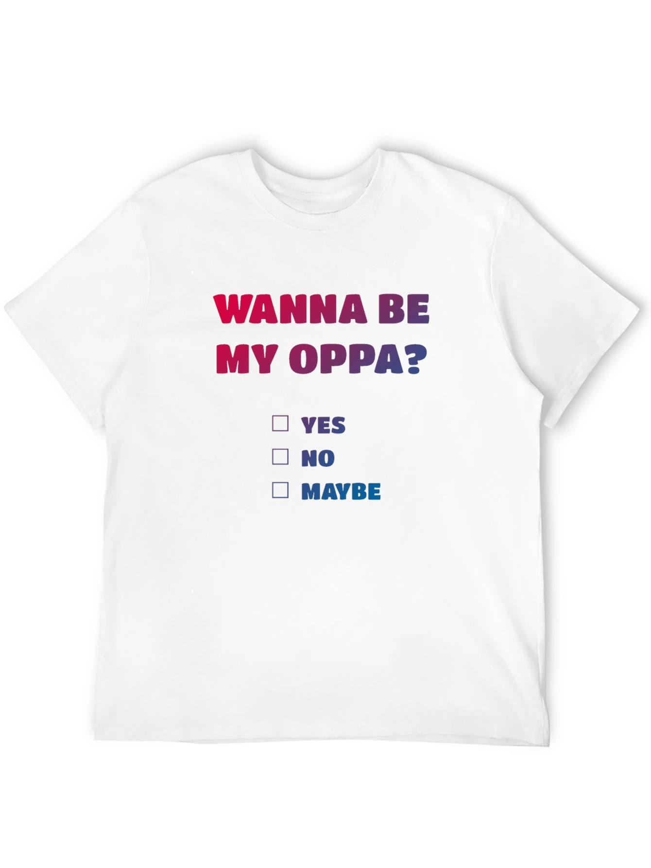 Wanna Be My Oppa? Graphic Tee