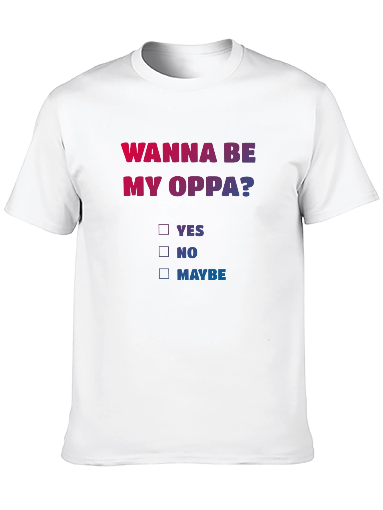 Wanna Be My Oppa? Graphic Tee