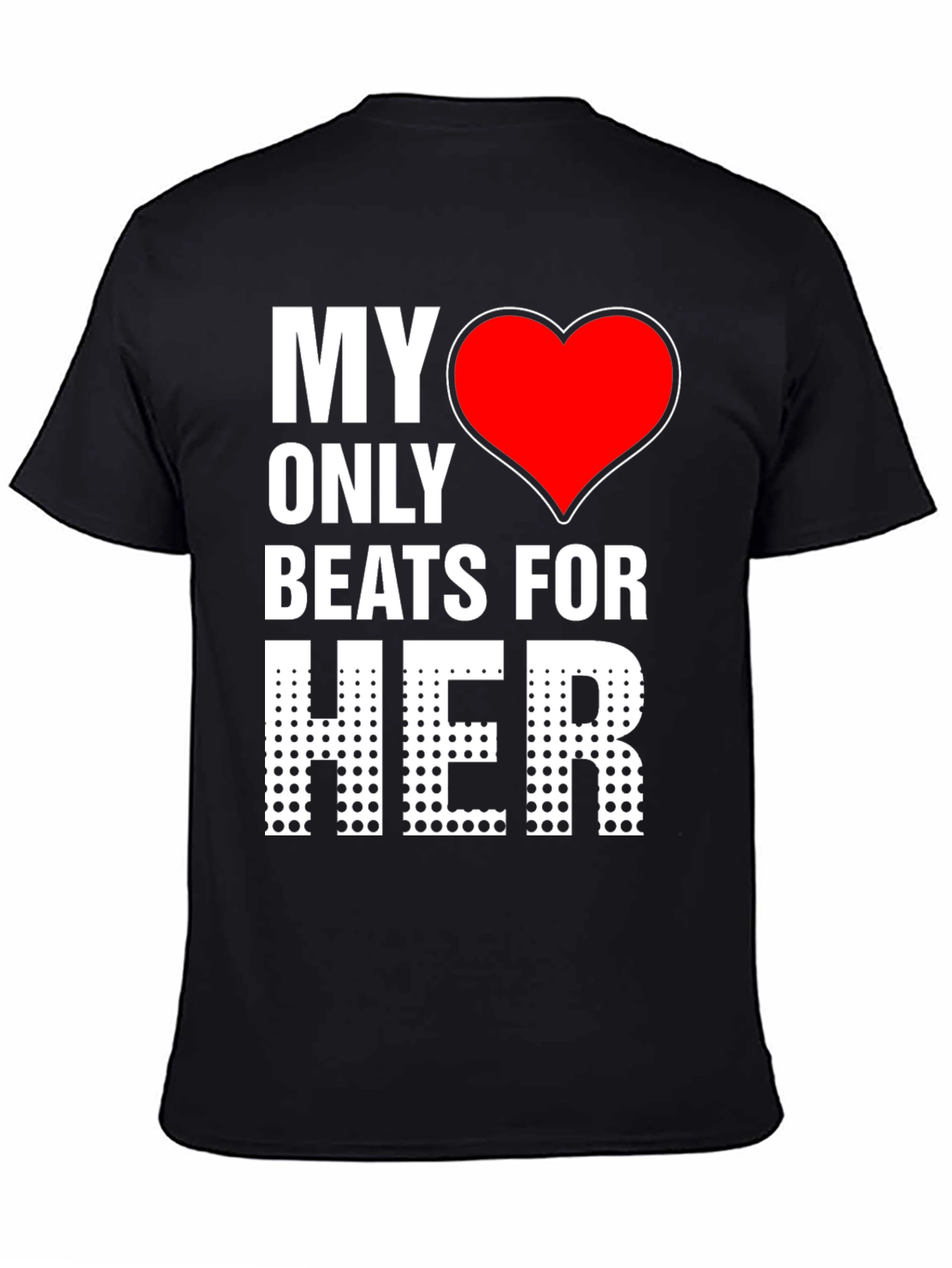 My Heart Beats For Her T-Shirt