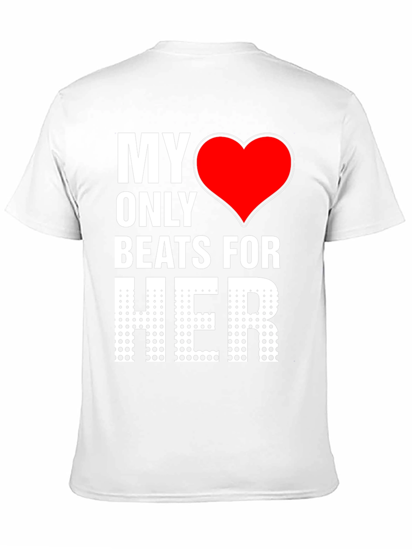 My Heart Beats For Her T-Shirt