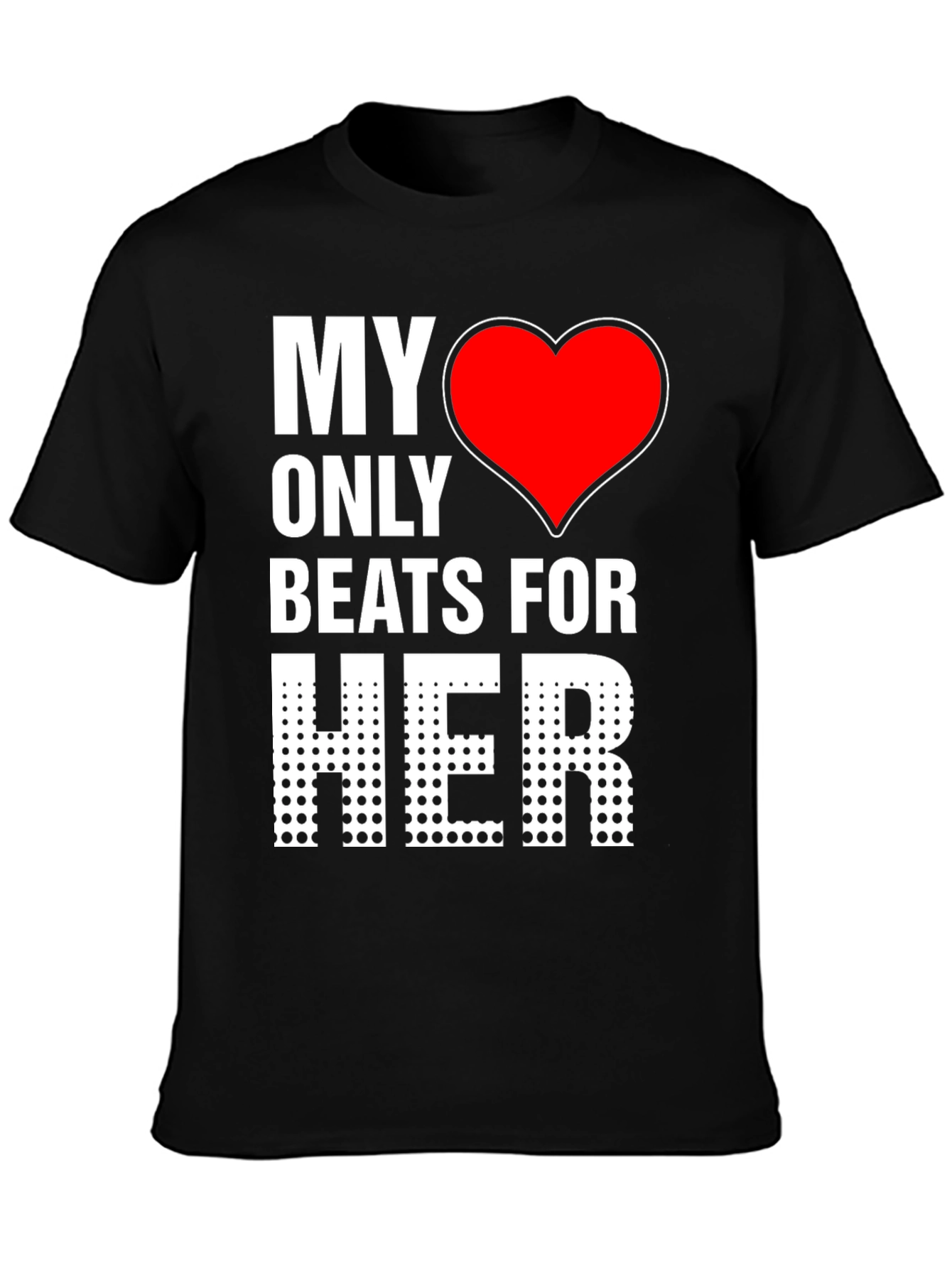 My Heart Beats For Her T-Shirt