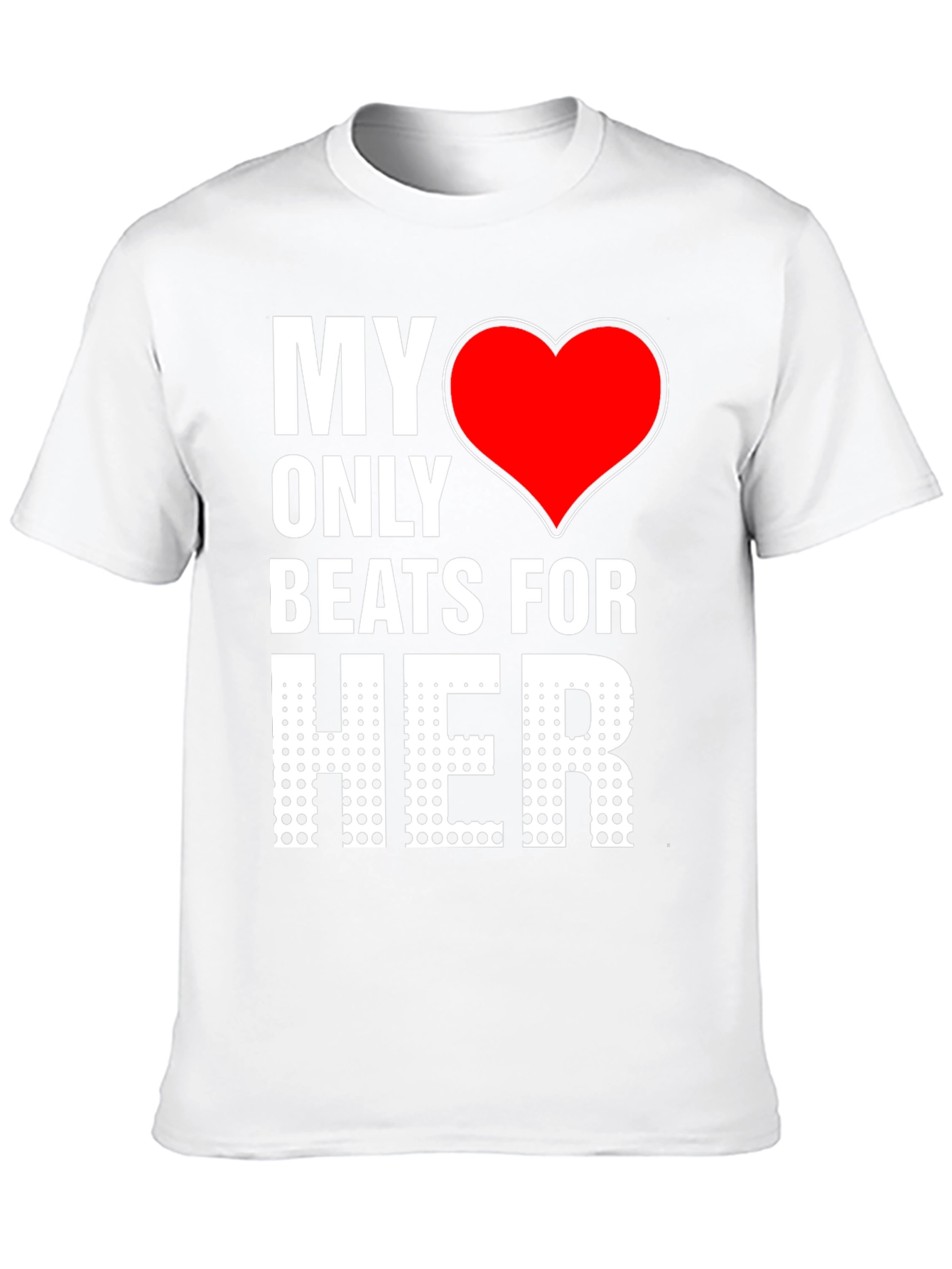 My Heart Beats For Her T-Shirt