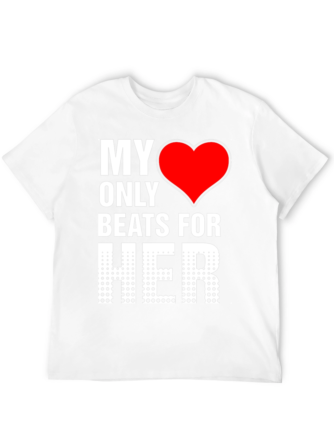 My Heart Beats For Her T-Shirt