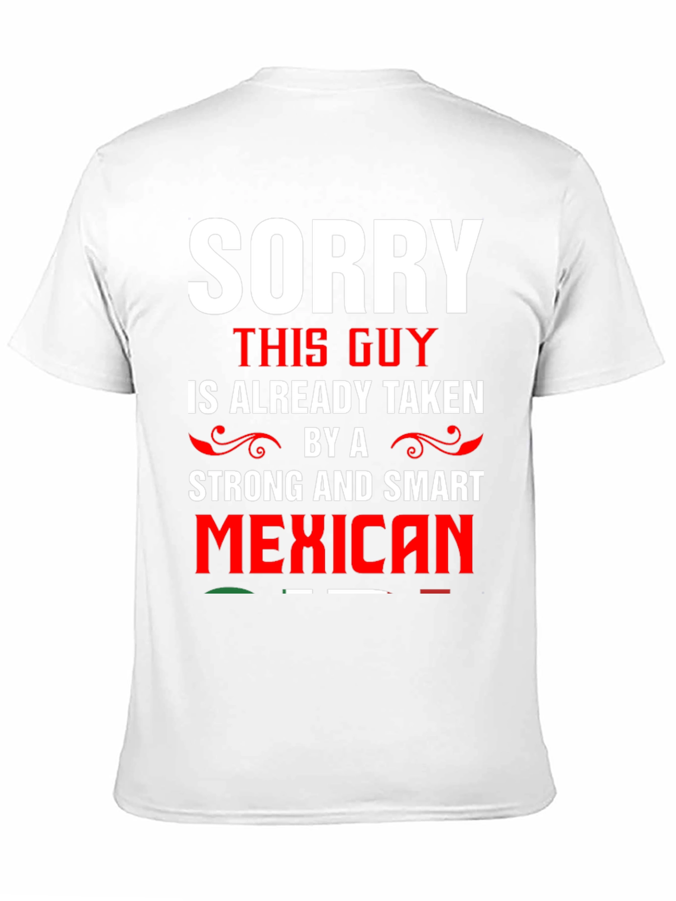Sorry This Guy Is Taken - Mexican T-Shirt