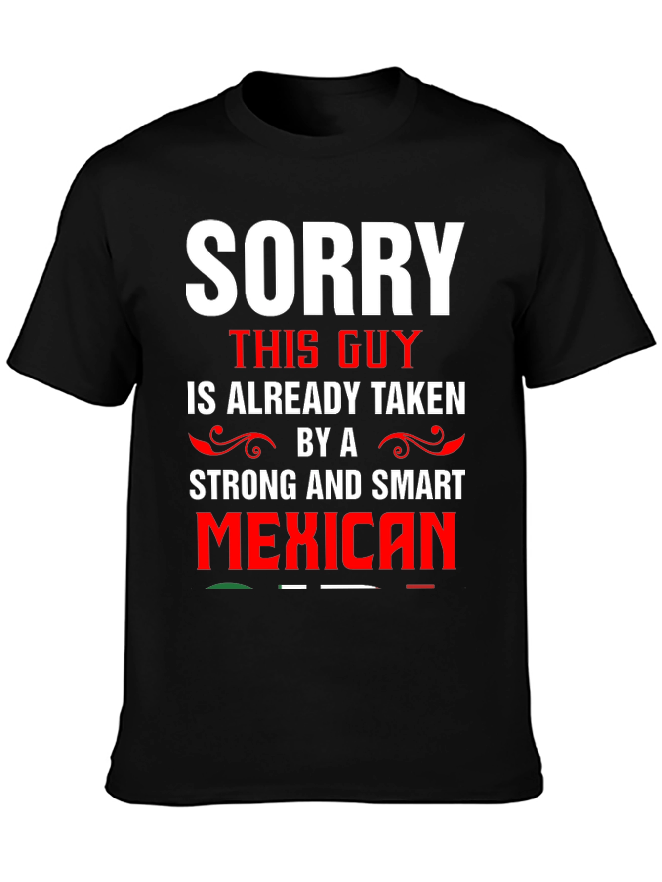 Sorry This Guy Is Taken - Mexican T-Shirt