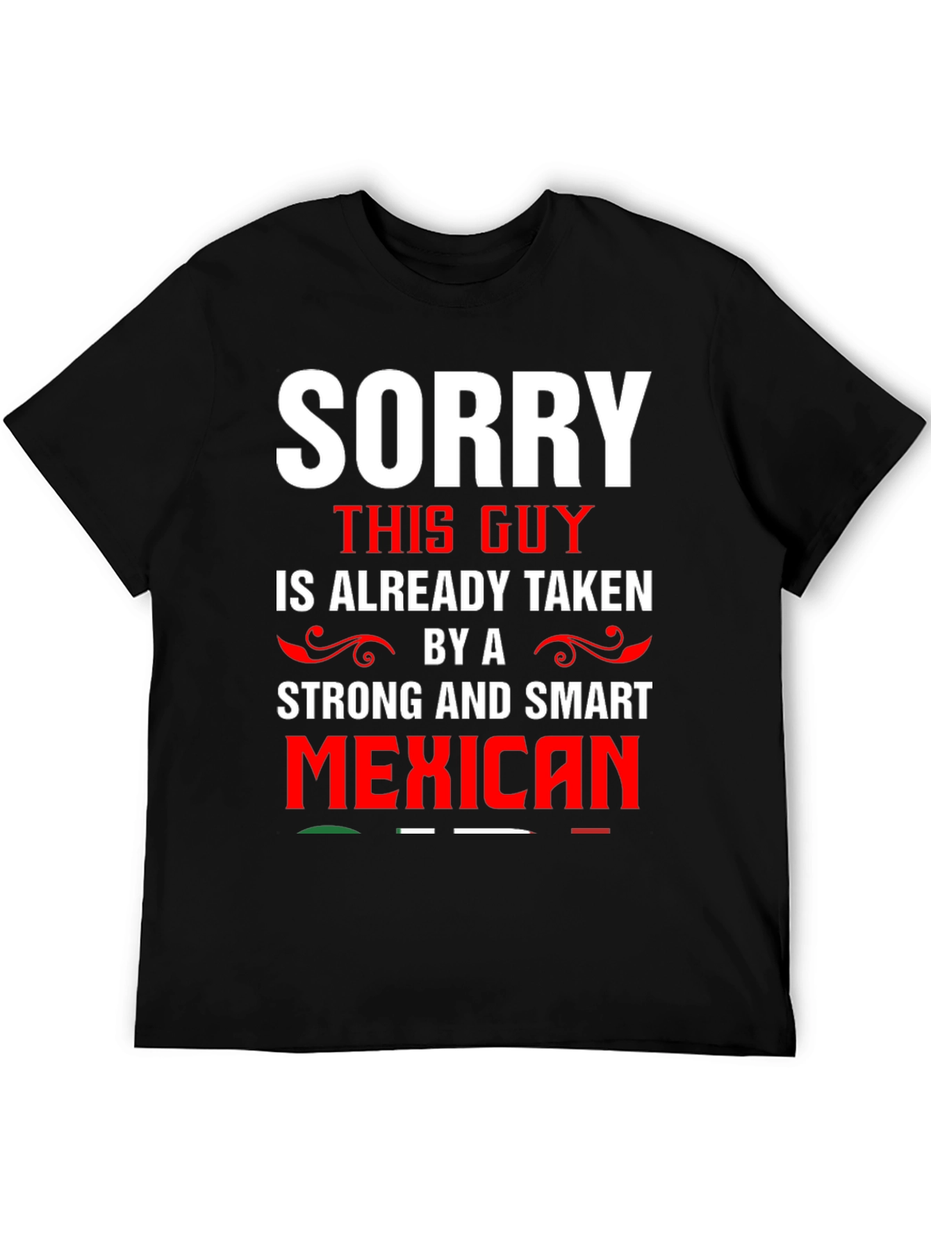 Sorry This Guy Is Taken - Mexican T-Shirt