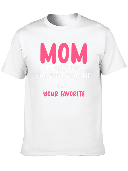 Funny Mom T-Shirt - Thanks For Not Swallowing Me