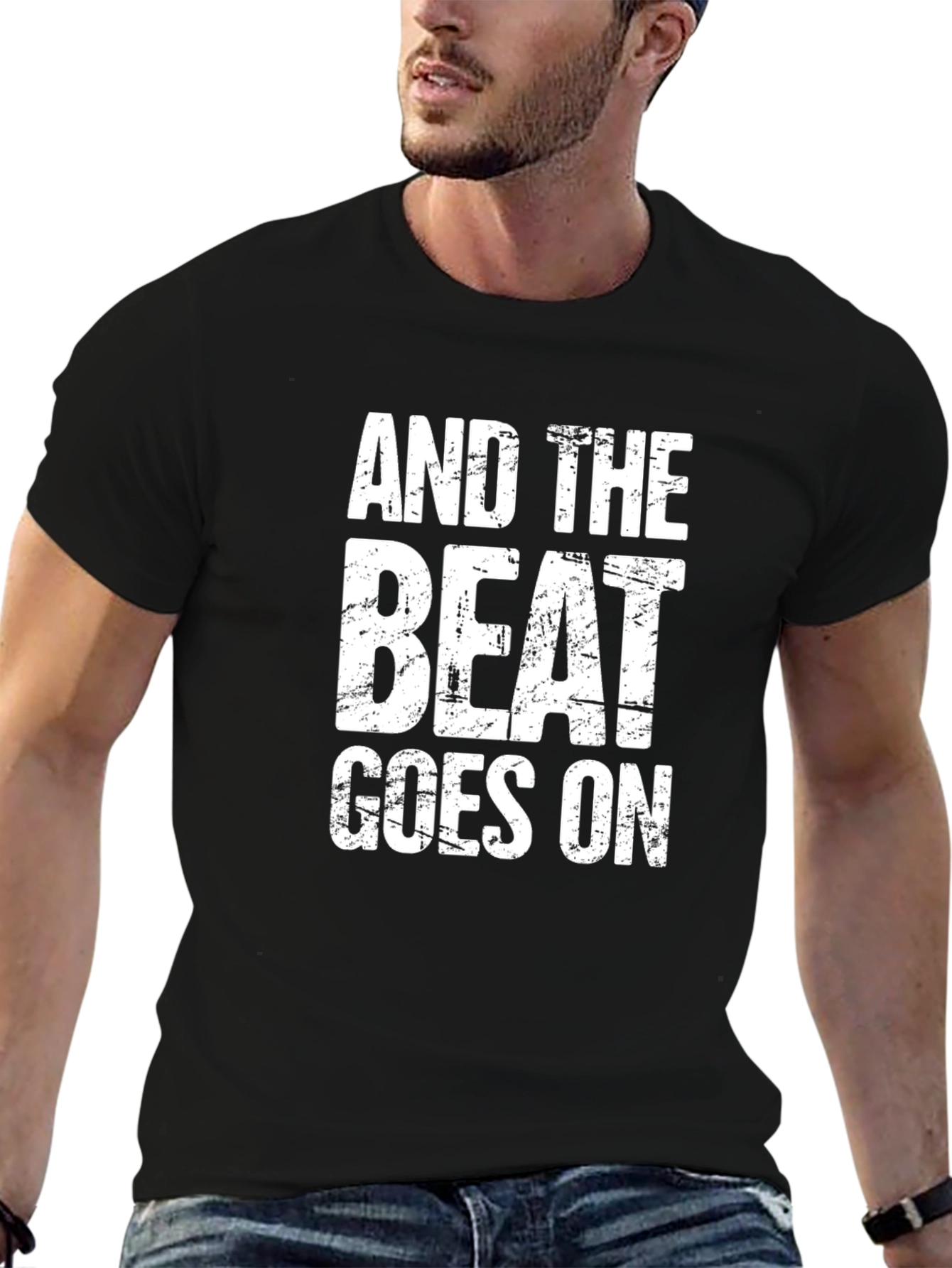And The Beat Goes On Graphic T-Shirt
