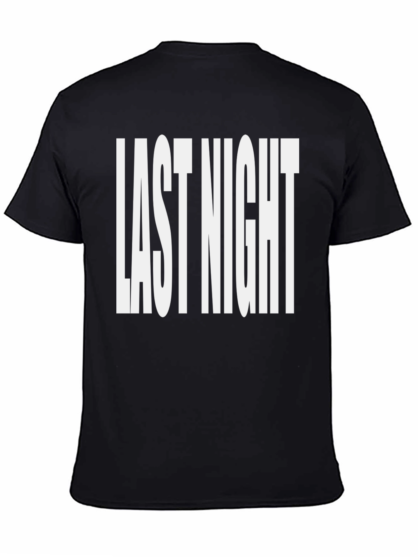 Last Night Graphic Tee - Bold Statement Shirt