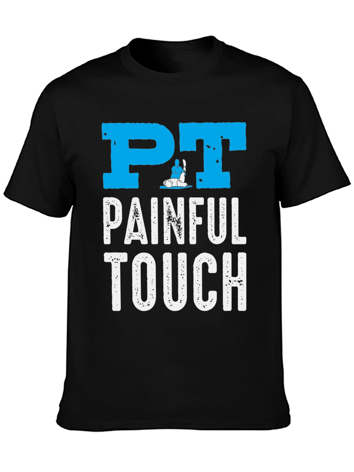 PT Painful Touch Graphic Tee - Physical Therapy Shirt