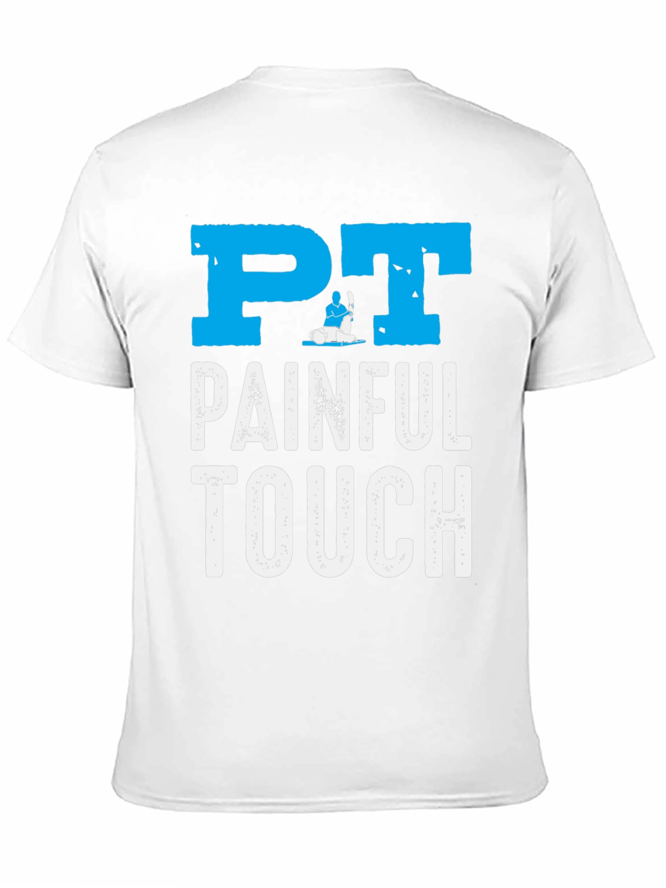 PT Painful Touch Graphic Tee - Physical Therapy Shirt